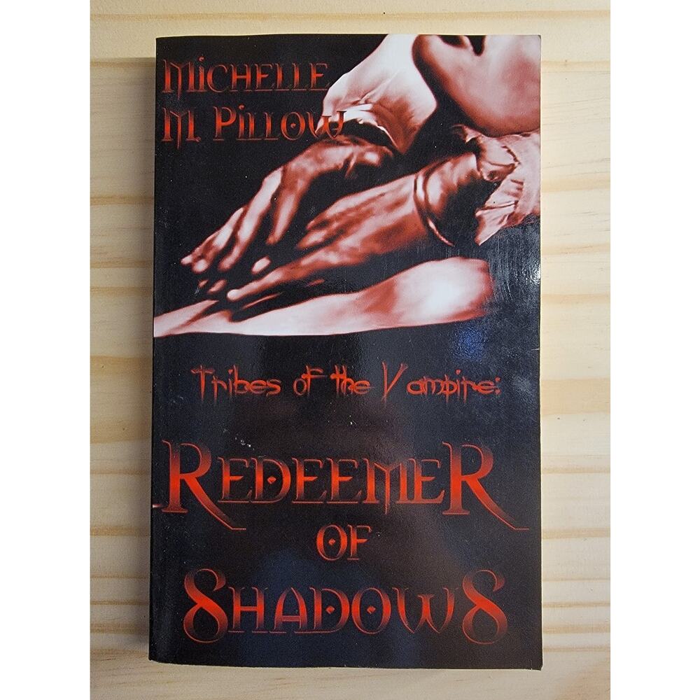 Tribes of the Vampire: Redeemer of Shadows by Michelle M Pillow 2005 PB